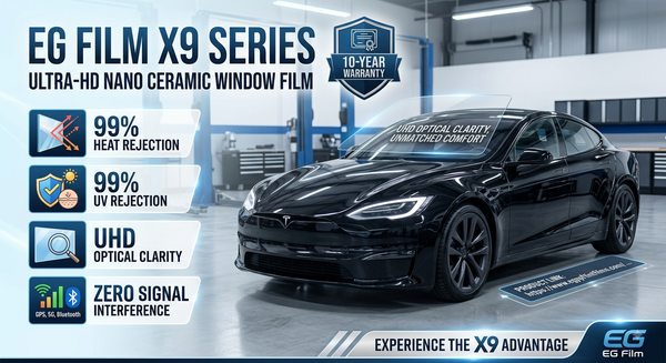 : EG FILM X9 Series UHD Nano Ceramic Window Film | 99% Heat Rejection | 10-Year Warranty - EG FILM & CyberSkin Shield